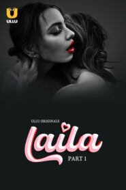 Laila Part 1 (2024) S01 Hindi Ullu Hot Web Series 720p Watch Online