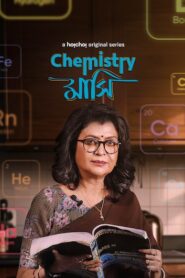 Chemistry Mashi (2024) S01 Bengali Hoichoi WEB-DL H264 AAC 1080p 720p 480p Download