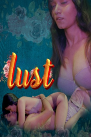 Lust (2024) S01 Hindi CultFlix Hot Web Series 720p Watch Online