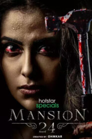 Mansion 24 (2023) S01 Dual Audio [Bengali-Hindi] Hotstar WEB-DL H264 AAC 1080p 720p 480p ESub