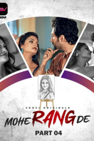 Mohe Rang De (2024) S01E08-09 Hindi Voovi Web Series 1080p Watch Online