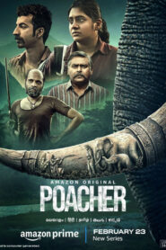 Poacher (2024) S01 Hindi AMZN WEB-DL H264 AAC 1080p 720p 480p ESub
