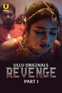 Revenge Part 1 (2024) S01 Hindi Ullu Hot Web Series 720p Watch Online