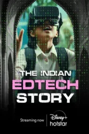 The Indian Edtech Story (2024) S01 Hindi DSNP WEB-DL H264 AAC 1080p 720p 480p Download