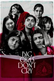 Big Girls Don’t Cry (2024) S01 Hindi NF WEB-DL H264 AAC 1080p 720p 480p ESub