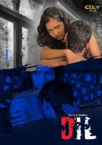 Dil (2024) S01E01-02 Hindi CultFlix Hindi Hot Web Series 720p Watch Online