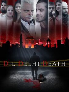 Dil Dilli Death (2024) S01E01-03 Hindi JC WEB-DL H264 AAC 1080p 720p ESub