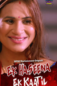 Ek Haseena Ek Kaatil (2024) S01E03-04 Hindi WowEntertainment Hot Web Series 720p Watch Online