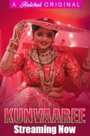 Kunvaaree (2024) S01E05-08 Hindi Hulchul Hot Web Series 720p Watch Online