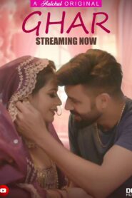 Ghar (2024) S01E01-04 Hindi Hulchul Hot Web Series 720p Watch Online