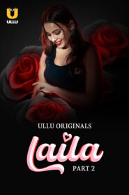 Laila Part 2 (2024) S01 Hindi Ullu Hot Web Series 1080p 720p Watch Online