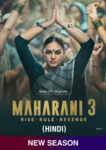 Maharani (2024) S03 Dual Audio [Bengali-Hindi] SonyLiv WEB-DL H264 AAC 1080p 720p 480p ESub