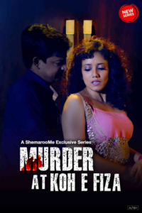 Murder At Koh E Fiza (2024) S01 Hindi SM WEB-DL H264 AAC 1080p 720p 480p ESub