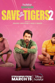 Save The Tigers (2024) S02 Dual Audio [Bengali-Hindi] HS WEB-DL H264 AAC 1080p 720p 480p ESub
