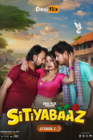 Sitiyabaaz (2024) S01E02 Hindi DesiFlix Hot Web Series 720p Watch Online