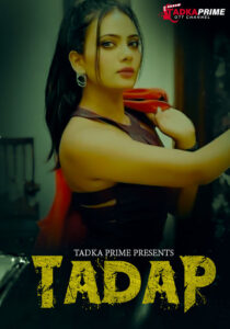 Tadap (2024) S01E01-02 Hindi TadkaPrime Hot Web Series 720p Watch Online