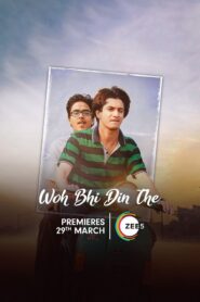Woh Bhi Din The (2024) Hindi Zee5 WEB-DL H264 AAC 1080p 720p 480p ESub