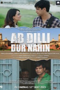 Ab Dilli Dur Nahin (2023) Hindi WEB-DL H264 AAC 1080p 720p 480p Download