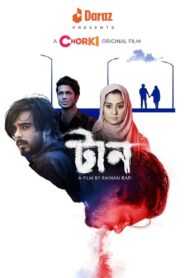 Taan (2022) Bengali Chorki WEB-DL H264 AAC 1080p 720p 480p Download