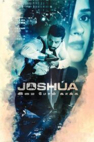 Joshua (2024) Tamil AMZN WEB-DL H264 AAC 1080p 720p 480p ESub