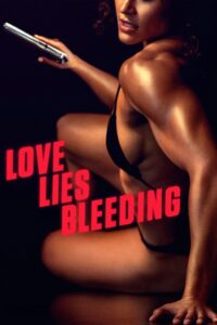 Love Lies Bleeding (2024) Dual Audio [Hindi HQ-English] TSRip x264 AAC 1080p 720p 480p Download