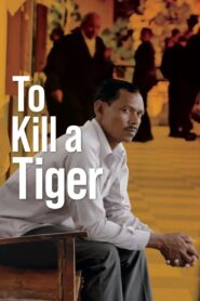 To Kill a Tiger (2024) Hindi Hindi NF WEB-DL H264 AAC 1080p 720p 480p ESub