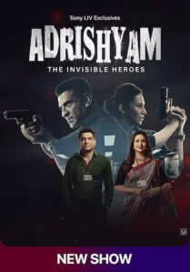 Adrishyam The Invisible Heroes (2024) S01E03 Hindi SonyLiv WEB-DL H264 AAC 1080p 720p ESub