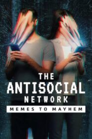 The Antisocial Network: Memes to Mayhem (2024) Dual Audio Hindi ORG NF WEB-DL H264 AAC 1080p 720p ESub