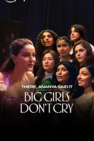 Big Girls Dont Cry (2024) S01 Hindi AMZN WEB-DL H264 AAC 1080p 720p 480p ESub