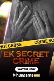 Ek Secret Crime (2024) S01 Hindi HPlay Hot Web Series 720p Watch Online