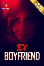 Ex-Boyfriend (2024) Hindi Atrangii Short Film 720p Watch Online