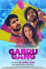 Gabru Gang (2024) Hindi HDTS H264 AAC 1080p 720p 480p Download