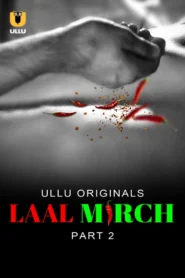 Laal Mirch Part 2 (2024) S01 Hindi Ullu Hot Web Series 1080p Watch Online