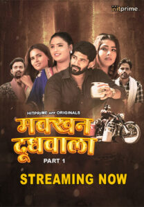 Makkhan Doodhwala (2024) S01E01-03 Hindi HitPrime Hot Web Series 720p Watch Online