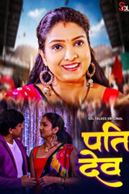 Pati Dev (2024) S01 Hindi SolTalkies Hot Web Series 1080p Watch Online