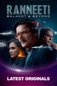Ranneeti Balakot & Beyond (2024) S01 Dual Audio [Bengali-Hindi] JC WEB-DL H264 AAC 1080p 720p 480p ESub