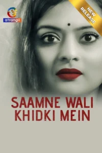 Saamne Wali Khidki Mein (2024) Hindi Atrangii Short Film 720p Watch Online