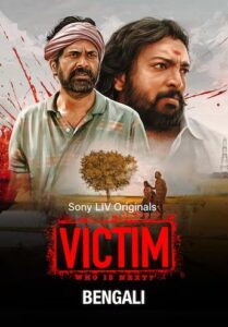 Victim (2022) S01 Bengali Dubbed ORG SonyLiv WEB-DL H264 AAC 1080p 720p 480p ESub