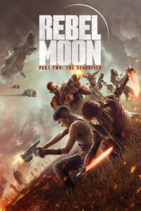 Rebel Moon Part 2 The ScarGiver (2024) Dual Audio Hindi ORG NF WEB-DL H264 AAC 1080p 720p 480p ESub