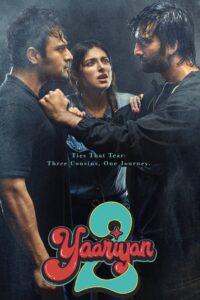 Yaariyan 2 (2023) Hindi WEB-DL H264 AAC 1080p 720p 480p ESub