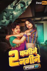 2 Kamine 2 Nagine (2024) S01E02-03 Hindi DesiFlix Hot Web Series 720p Watch Online