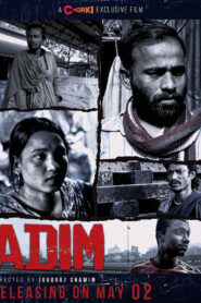 Adim (2024) Bengali Chorki WEB-DL H264 AAC 1080p 720p 480p Download