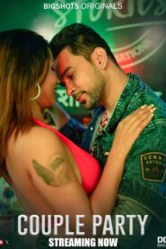 Couple Party (2024) S01E01-04 Hindi BigShots Hot Web Series 1080p Watch Online