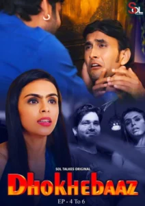 Dhokhebaaz (2024) S01E04-06 Hindi Soltalkies Hot Web Series 1080p Watch Online