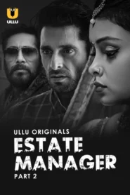 Estate Manager Part 2 (2024) S01 Hindi Ullu Hot Web Series 1080p 720p Watch Online