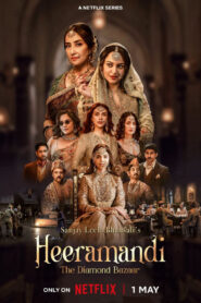 Heeramandi The Diamond Bazaar (2024) S01 Hindi NF WEB-DL H264 AAC 1080p 720p 480p ESub