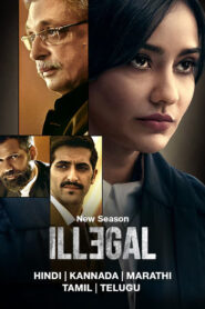 Illegal (2024) S03 Dual Audio [Bengali-Hindi] JC WEB-DL H265 AAC 2160p 1080p 720p 480p ESub