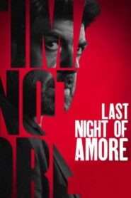 Last Night Of Amore (2023) Dual Audio [Hindi-Italian] BluRay H264 AAC 1080p 720p 480p ESub