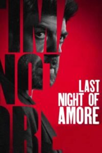 Last Night Of Amore (2023) Dual Audio [Hindi-Italian] BluRay H264 AAC 1080p 720p 480p ESub