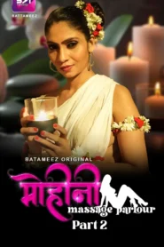Mohini Massage Parlour (2024) S01E03-04 Hindi Battameez Hot Web Series 1080p Watch Online